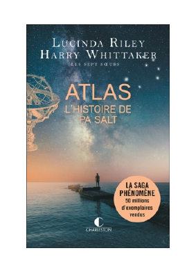 Télécharger Atlas - L'Histoire de Pa Salt PDF Gratuit - Lucinda Riley, Marie-Axelle de la Rochefoucauld & Harry Whittaker.pdf